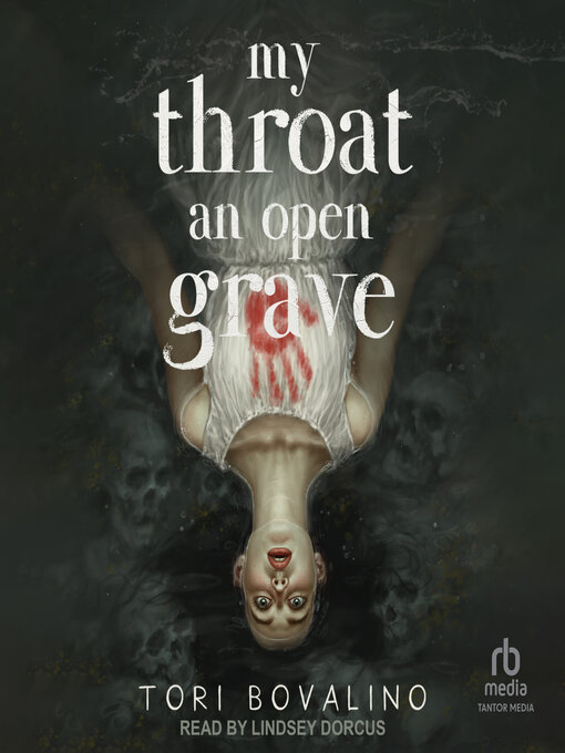 Title details for My Throat an Open Grave by Tori Bovalino - Available